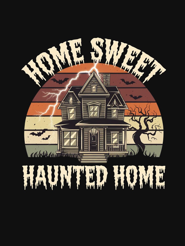 Home Sweet Haunted Home Design by MrHStudio