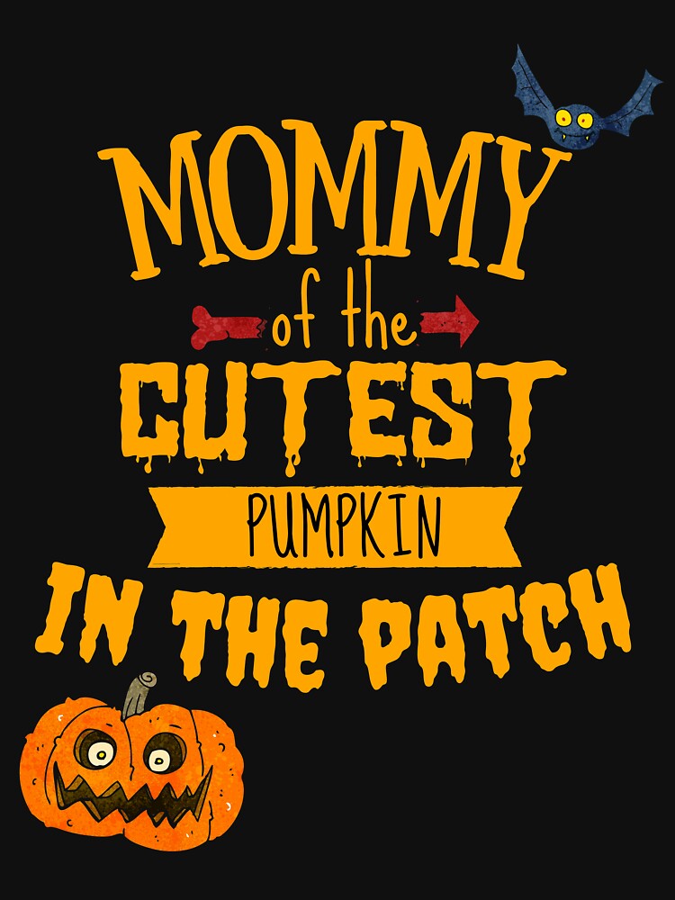 Mommy of the Cutest Pumpkin in the Patch by LiToDesignCo