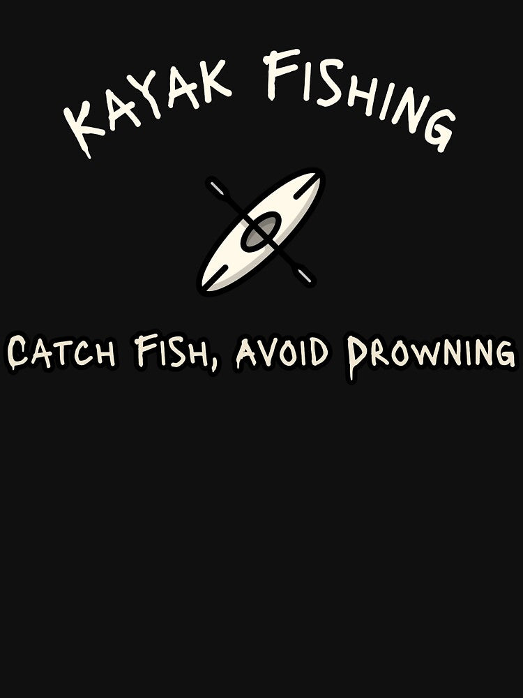 Kayak Fishing Catch Fish Avoid Drowning by Eric’s Creative Corner