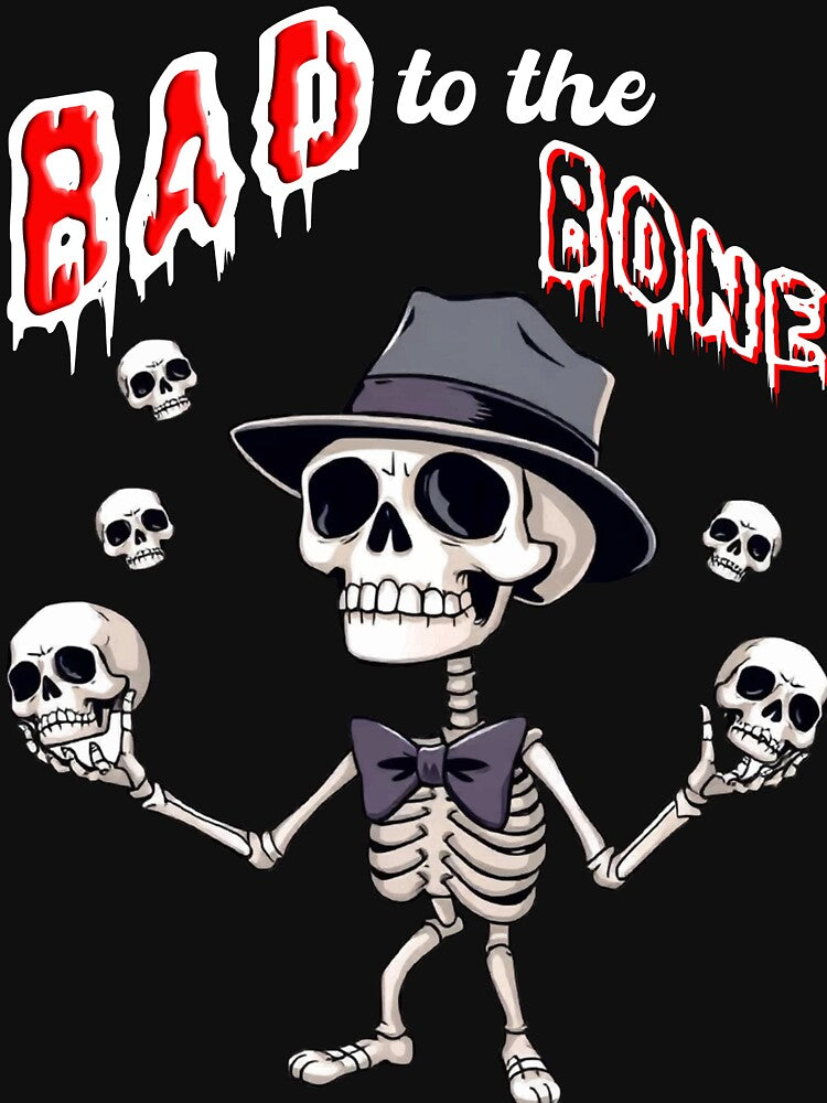 Bad to the bone, funny skeleton by Lolly's Lane Shoppe