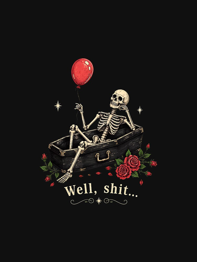 Skeleton Holding Balloon Well Shit Funny Roses by felixpalette