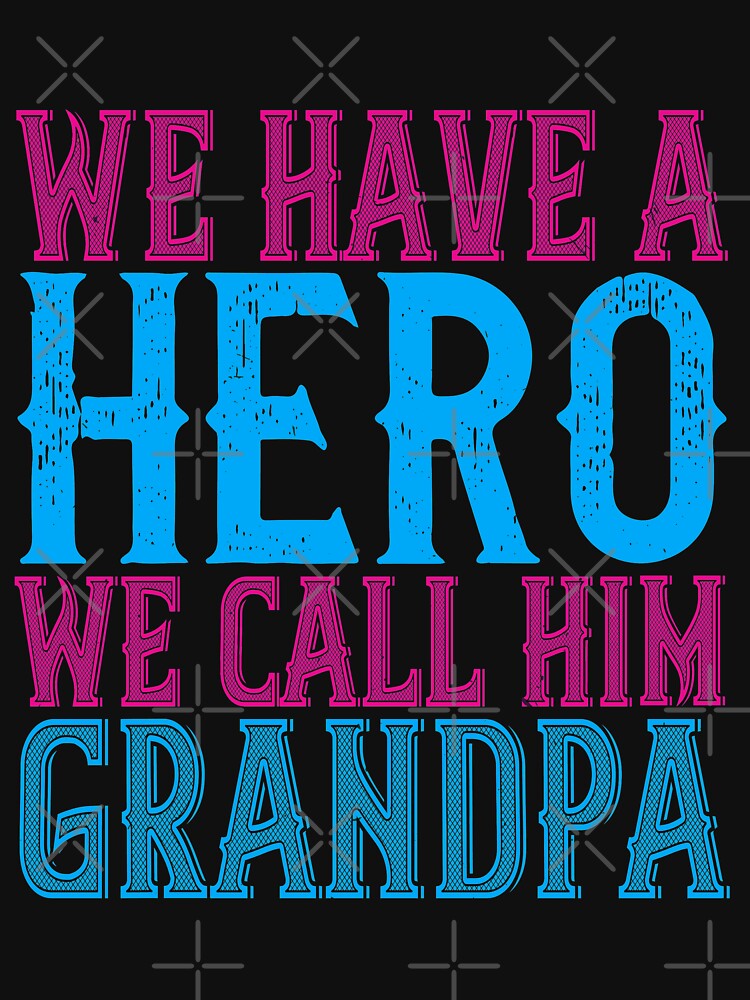 We have a hero, we call him grandpa by khampol