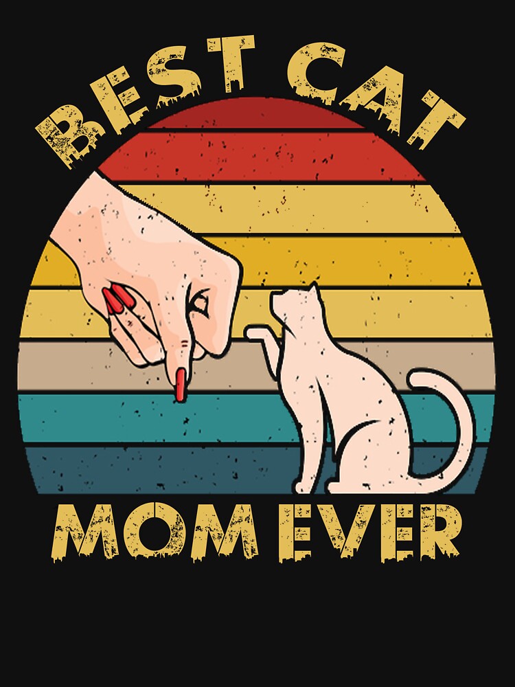 Best Cat Mom Ever T-Shirt by bestdesigns2020
