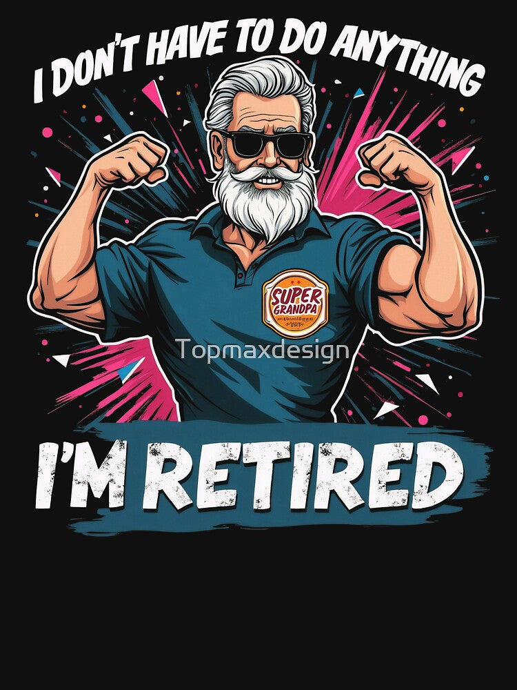 Super Grandpa In Retirement by Topmaxdesign