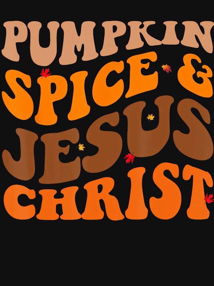 Vintage Spice Jesus Classic Pumpkin Funny Christ Christmas Retro and by JamieFmorriSS