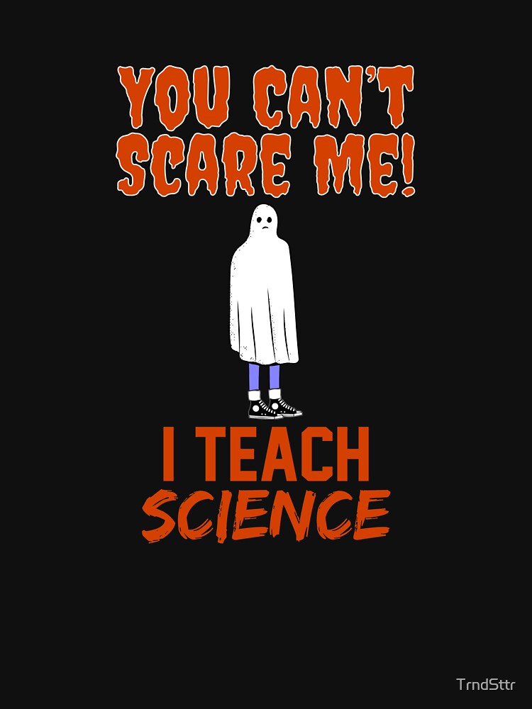 Funny Gift for Science Teachers Halloween by TrndSttr