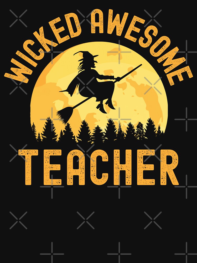 Halloween Teacher - Wicked Awesome Teacher - School Halloween Party, Autumn Teacher, Fall Teacher by jadedscientist
