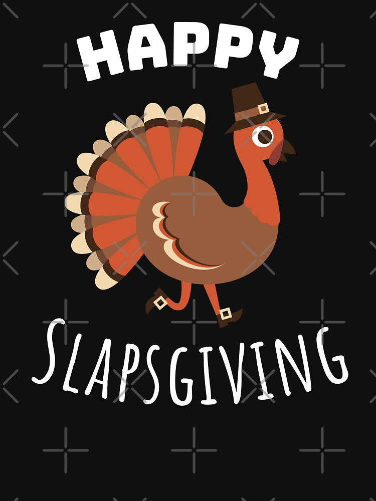 Happy Slapsgiving by Achidesign