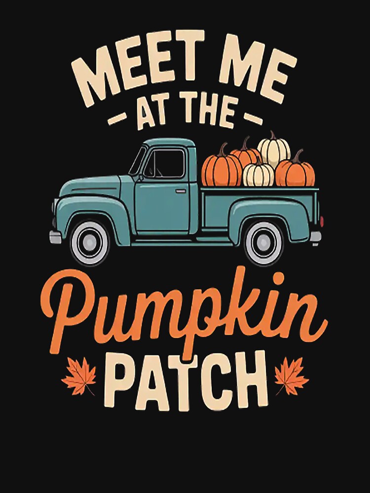 Meet Me At The Pumpkin Patch Truck Halloween Hello Fall by brinbotty
