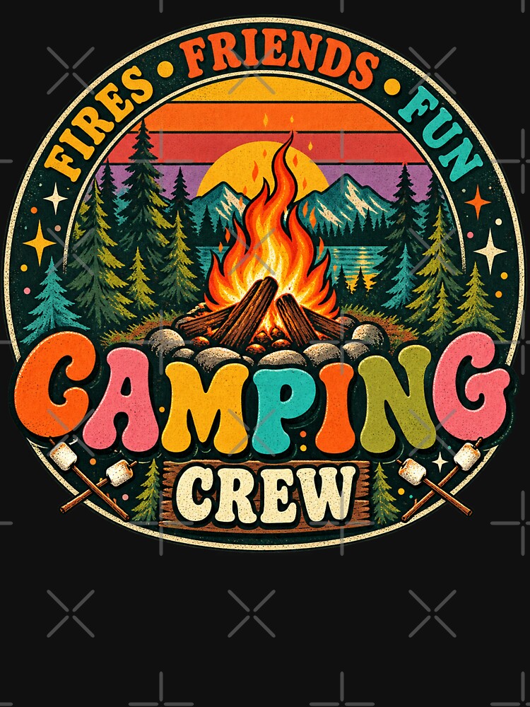 Fires Friends Fun Camping Crew by will freed18