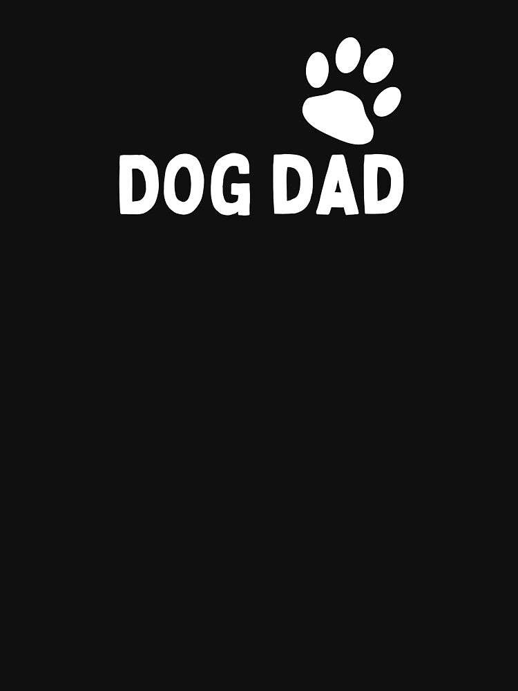 Dog Dad T'Shirt, Hats and More,  For the Ultimate Dog Dad – Wear Your Pup Pride! by Kaylews_Designs