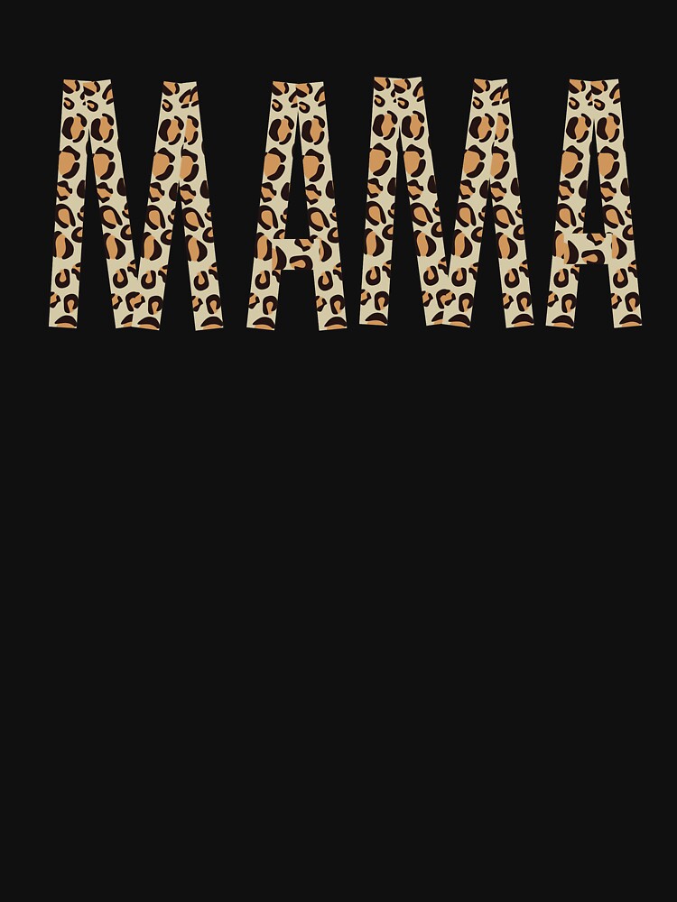 Mama Leopard, Mama Leopard Shirt, Leopard Mama Gift, Nana Gift, Nana Shirt, Gifts for Mimi, by prteacool