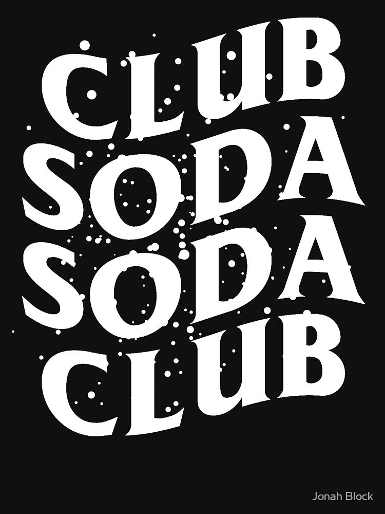 Club Soda Soda club by jonah block