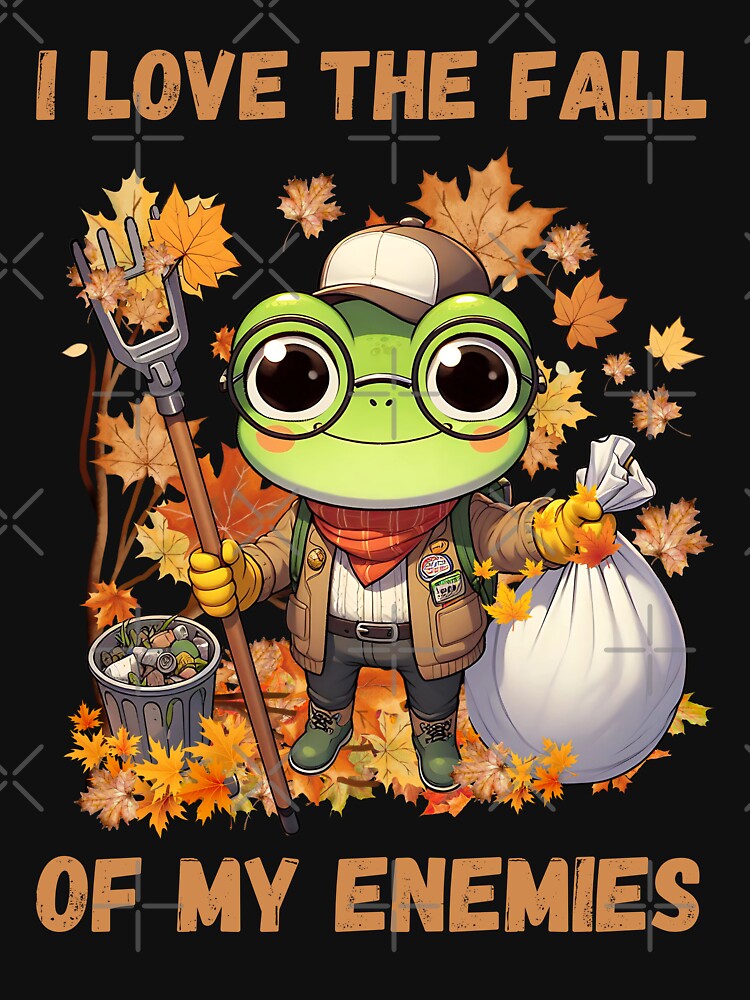 I Love The Fall Of My Enemies  Cute Frog Lover Gift and Eco-Lovers by ketkacreations