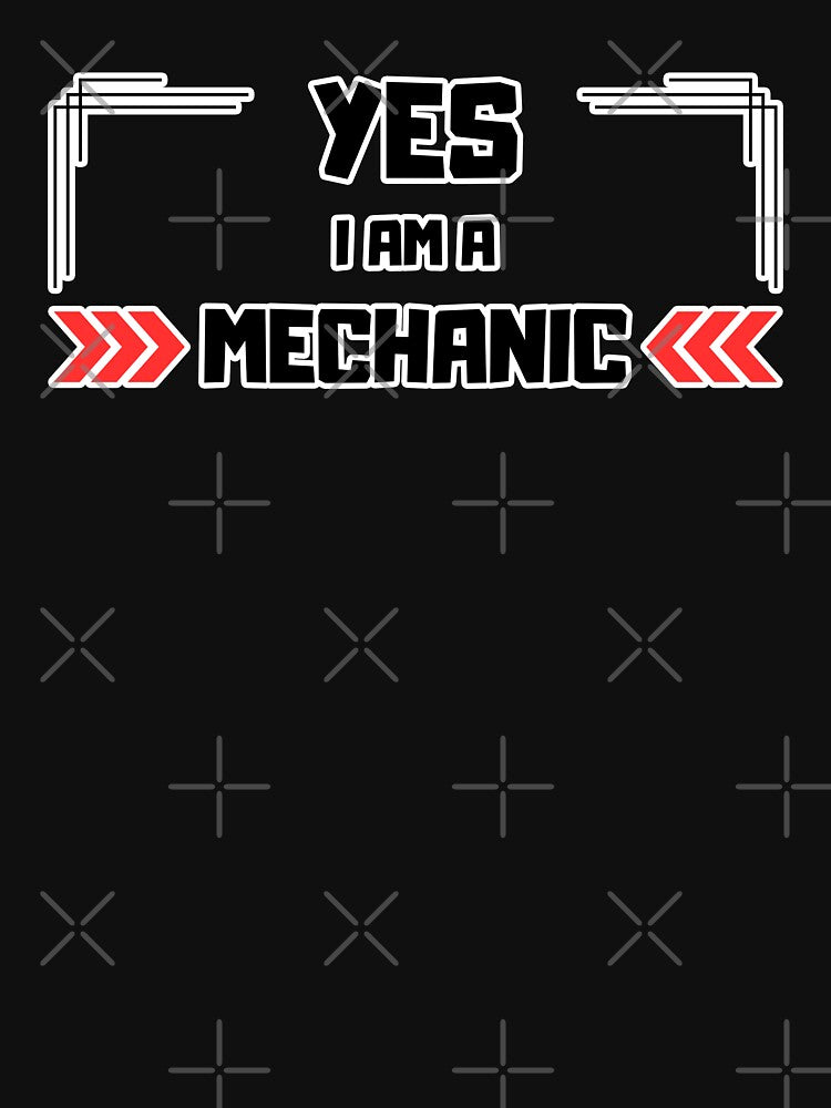 Yes I Am a Mechanic by yangs-wear