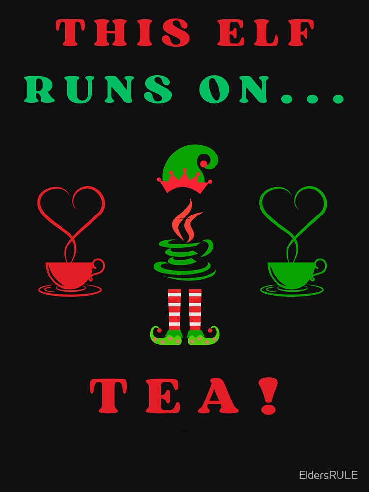 Funny Christmas Gift for Tea Lovers and Elfs by EldersRULE