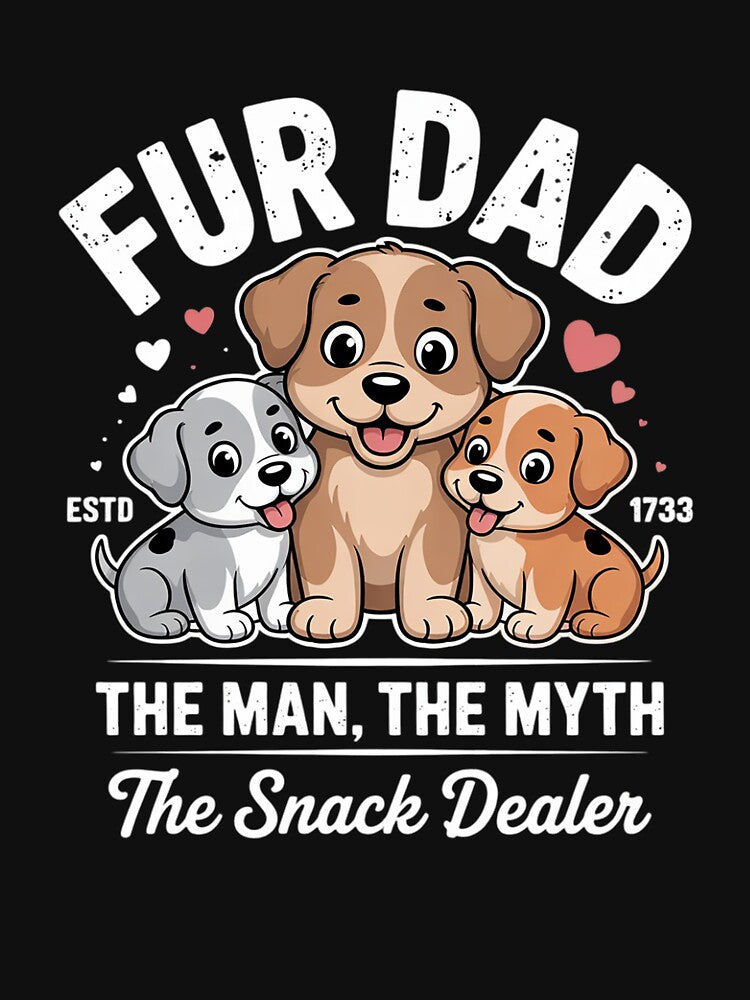 Fur Dad The Man The Myth The Snack Dealer Dog Fathers Day 1 by lilLilaBatArt