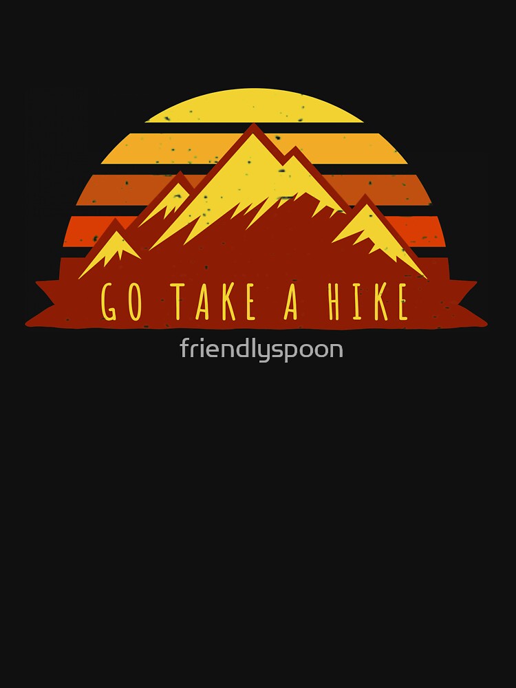 Go Take a Hike (Retro Sunset Style) by friendlyspoon