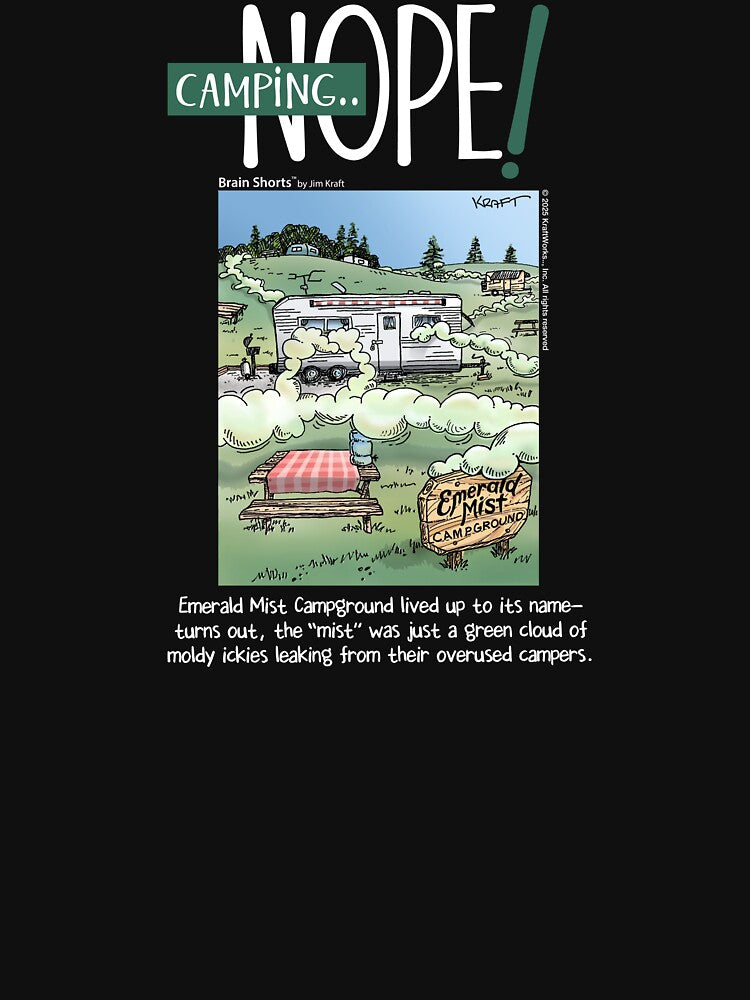 Camping—Nope Camper Camping by Brain Shorts