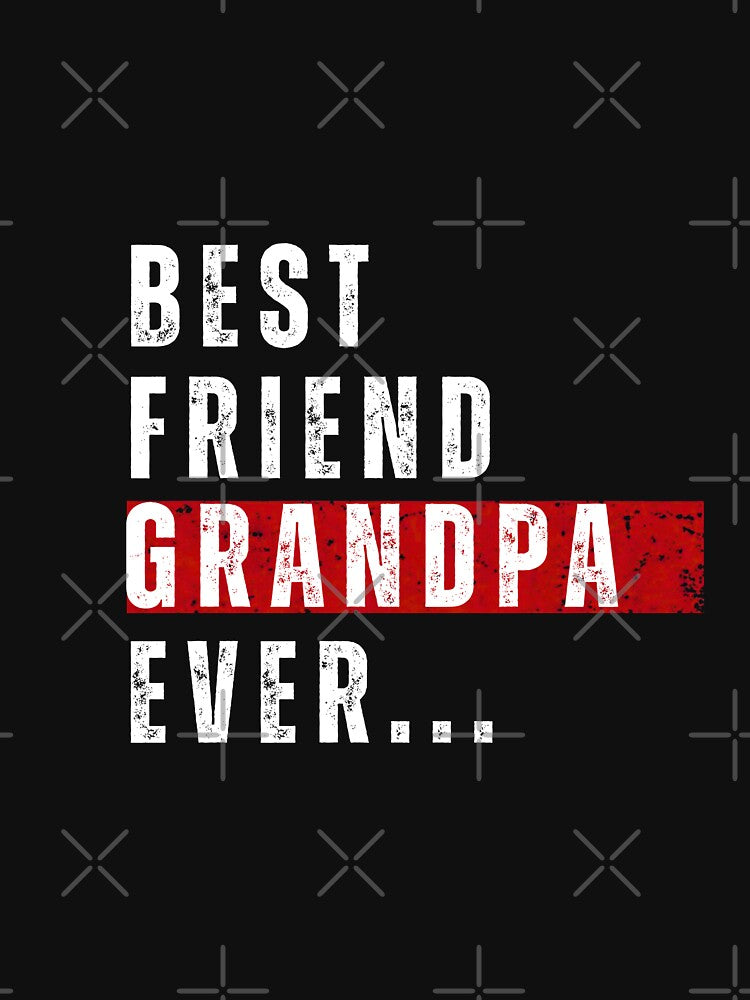 Best Friend Grandpa Ever - Distressed Vintage Typography by EchoPrint Co.