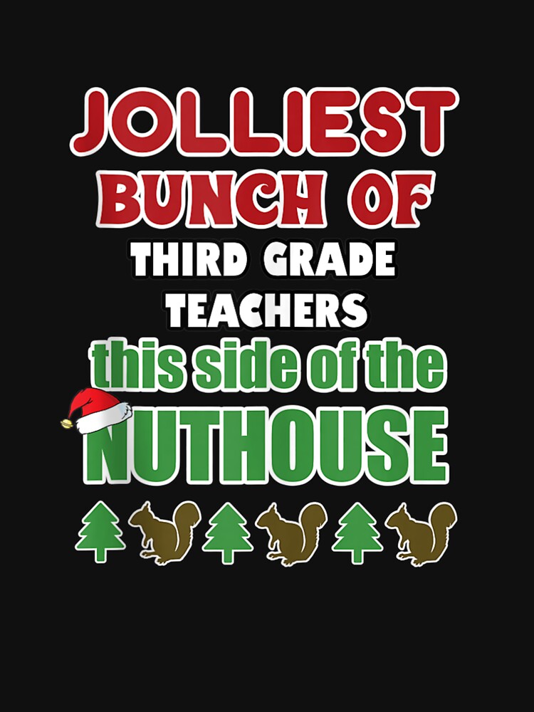 Funny Christmas for Third 3rd Grade Teachers Matching by Clayton-Bowman