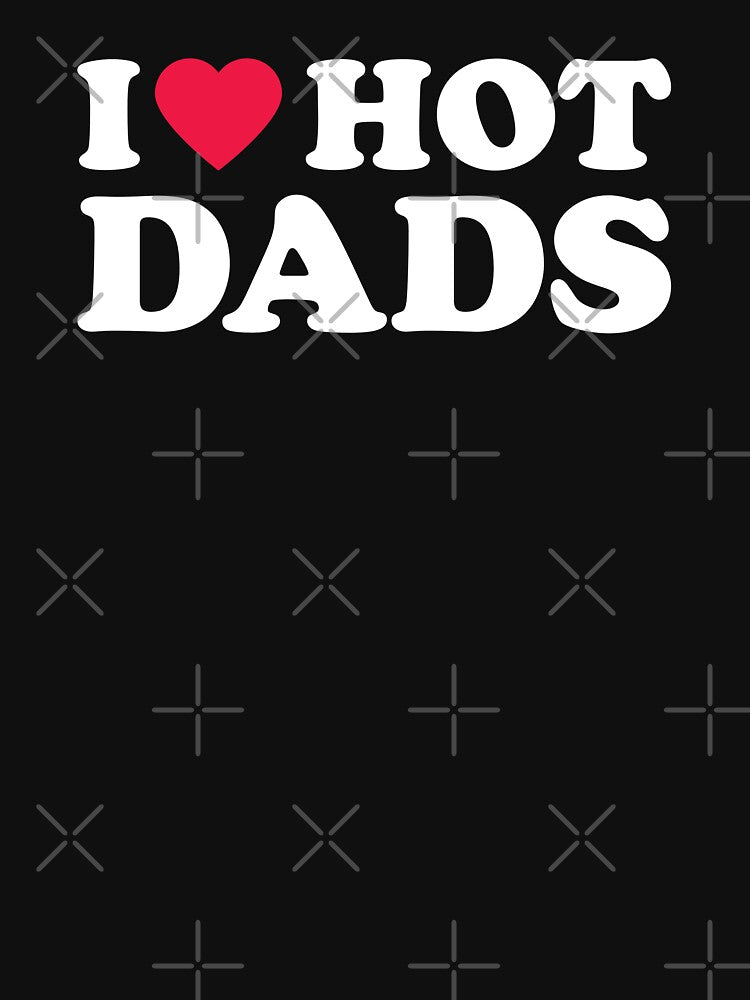 I Love Hot Dads by Nodirama