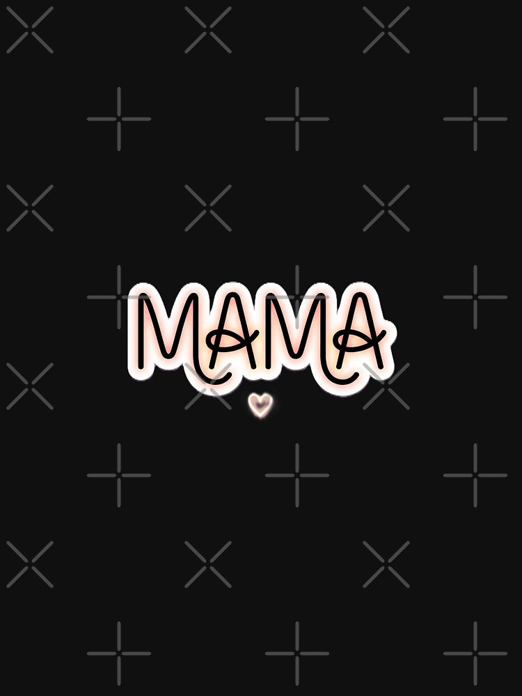 MAMA MAMA MAMA GIFT | T-SHIRT | MOTHER'S DAY by Prism-Bubble