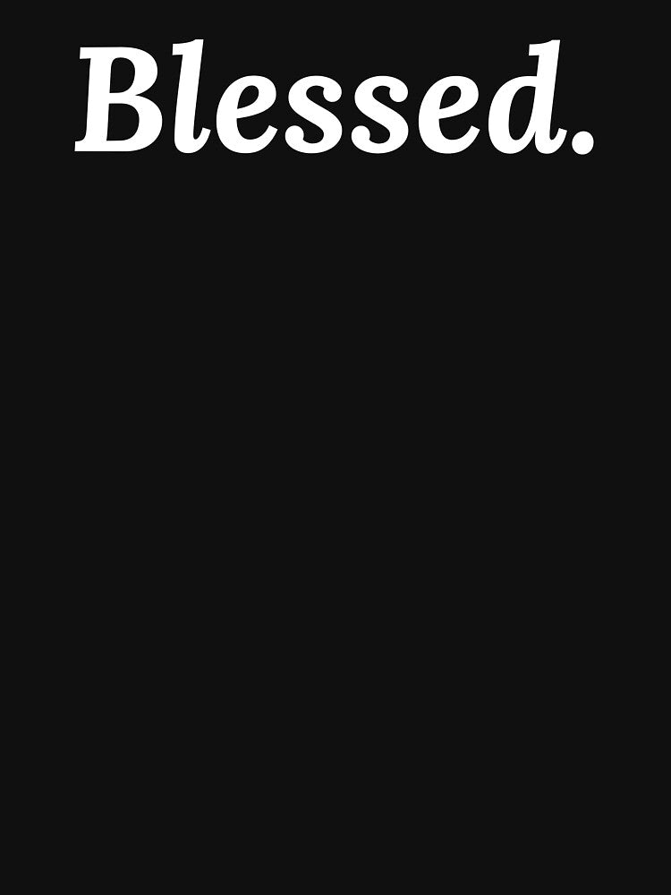 Blessed. by DREAMY XPRESS