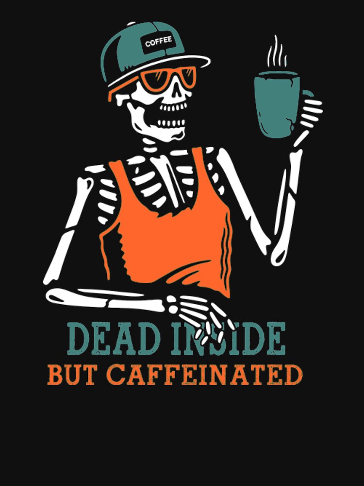 Dead Inside But Cafeinate by YoungSweeney