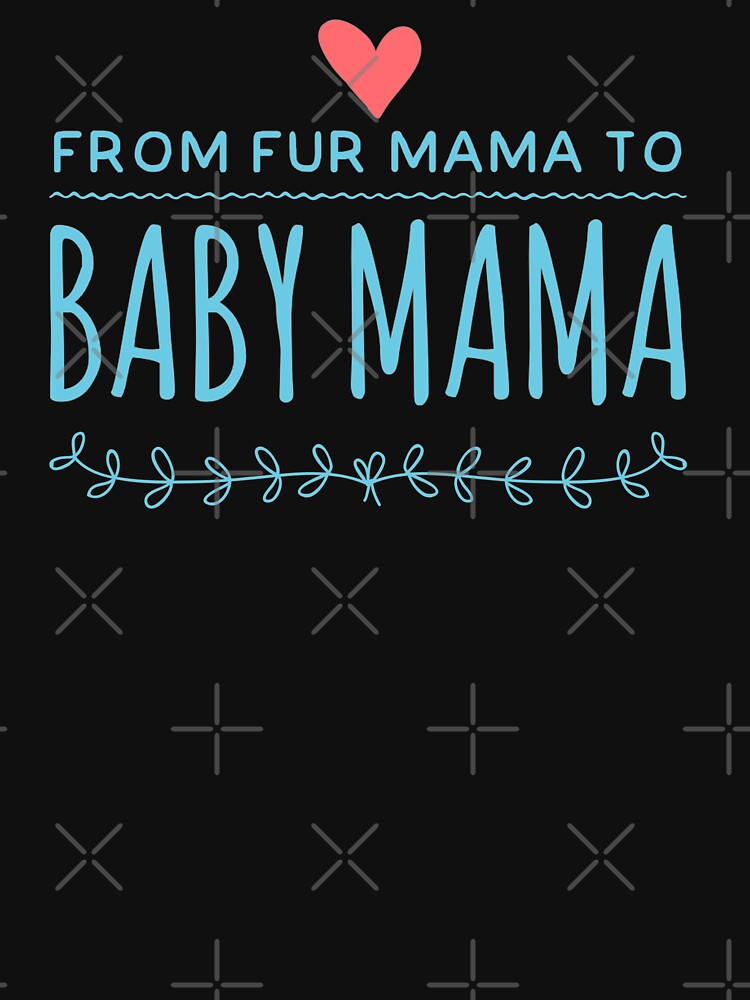From Fur Mama To Baby Mama by suver