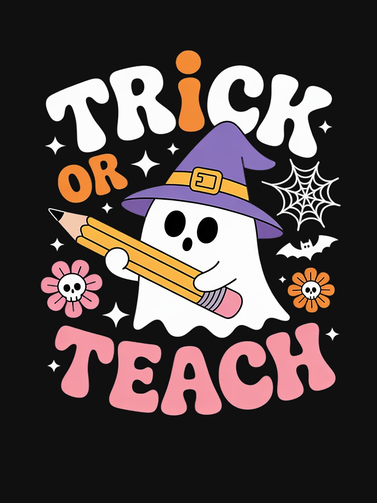 Trick or Teach Ghost Halloween Teacher by Voidbinder