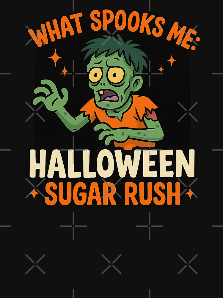 What Spooks Me – Halloween Sugar Rush Funny Teacher Zombie Shirt by Threadfellas702