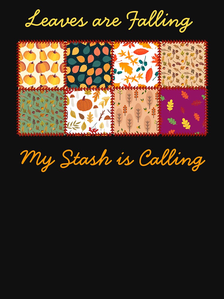 Leaves are Falling My Stash is Calling by DorotaP
