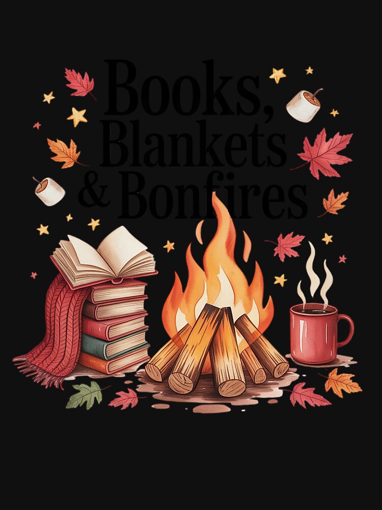 Books Blankets and Bonfires, Cozy Season, Autumn Campfire by Idarmotar