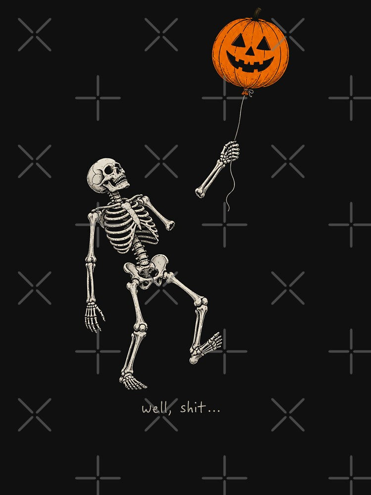 well shit halloween skeleton funny halloween by Starry Night Creative Art