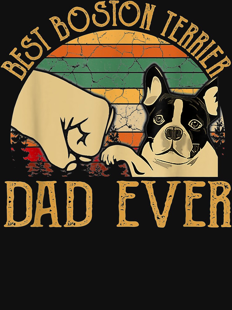 Retro Vintage Best Boston Terrier Dad Ever by MartinLoop