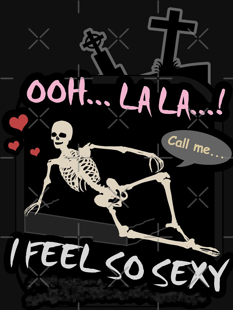Ooh Lala, I Feel Sexy - Funny Halloween Design by Tatzki-Design