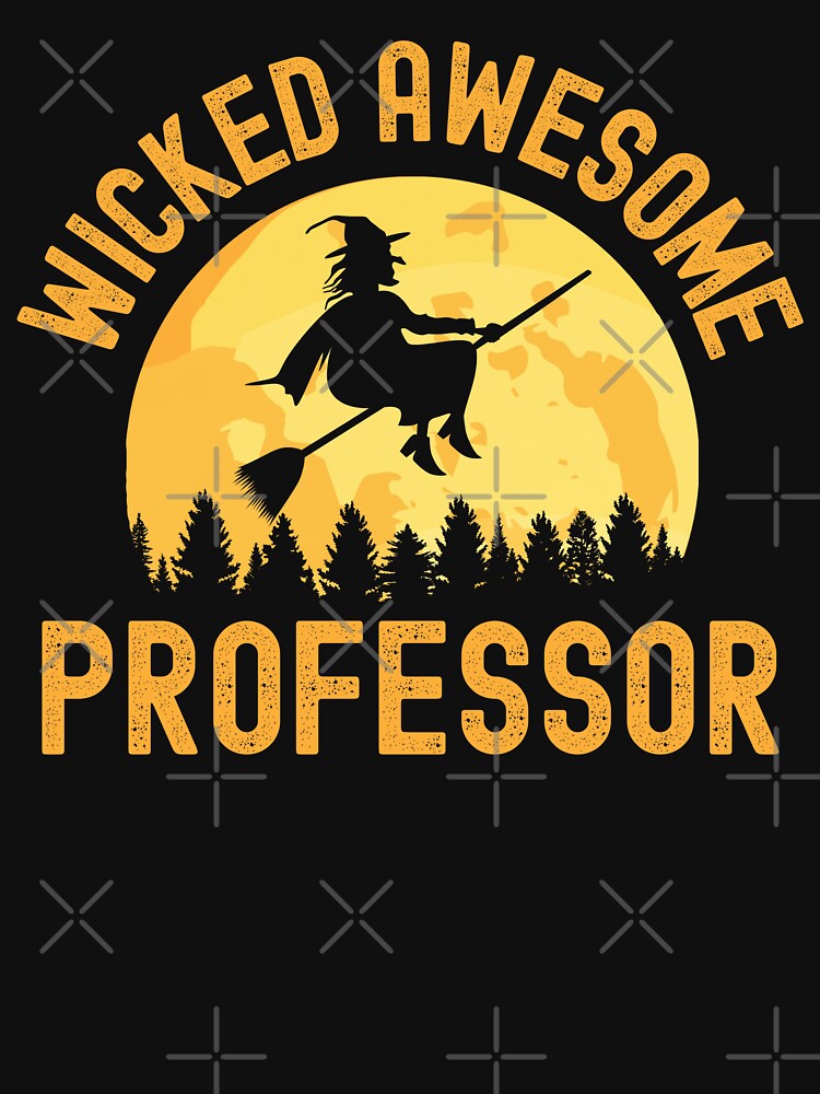 Halloween Teacher - Wicked Awesome Professor - School Halloween Party, Autumn Teacher, Fall Teacher by jadedscientist
