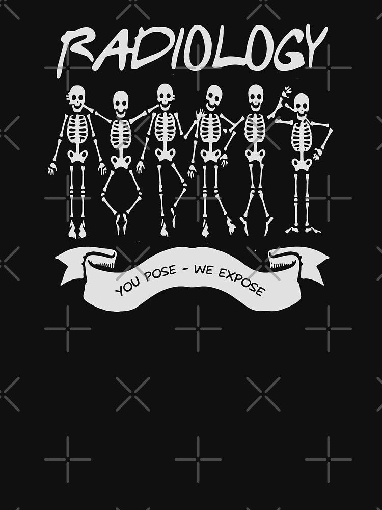 Radiology You Pose We Expose Retro Design, Perfect Radiologist Skeleton Vintage Xray Tech by PrintOfi