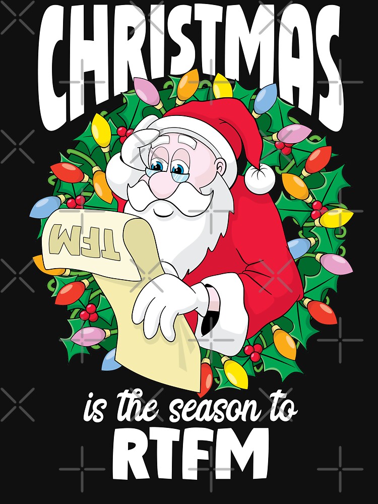 Christmas is the season to RTFM, funny original Santa Claus design. by robimerch
