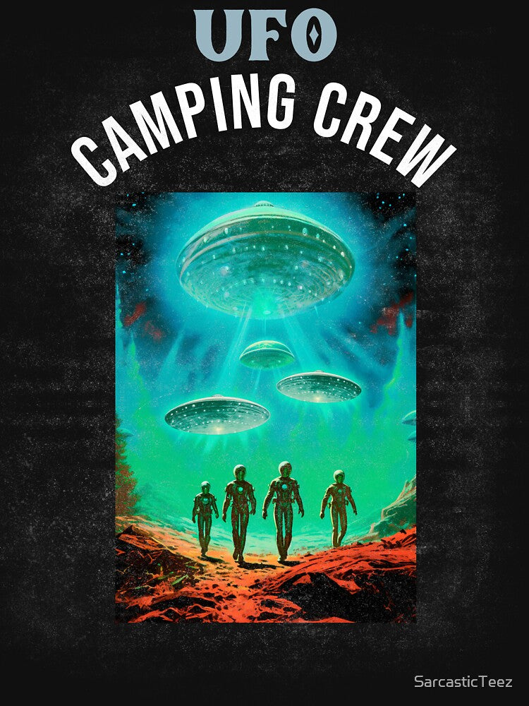 UFO Camping Crew by SarcasticTeez
