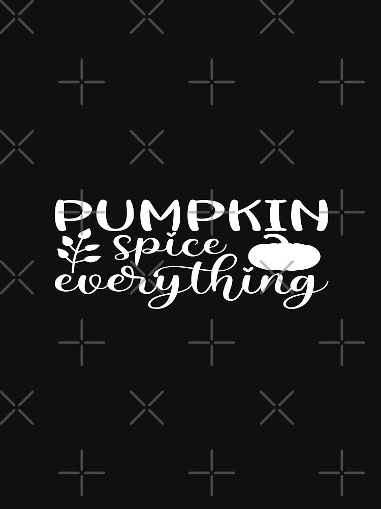 Pumpkin Spice Everything Fall Autumn Coffee Drinker T-Shirt by phassystore