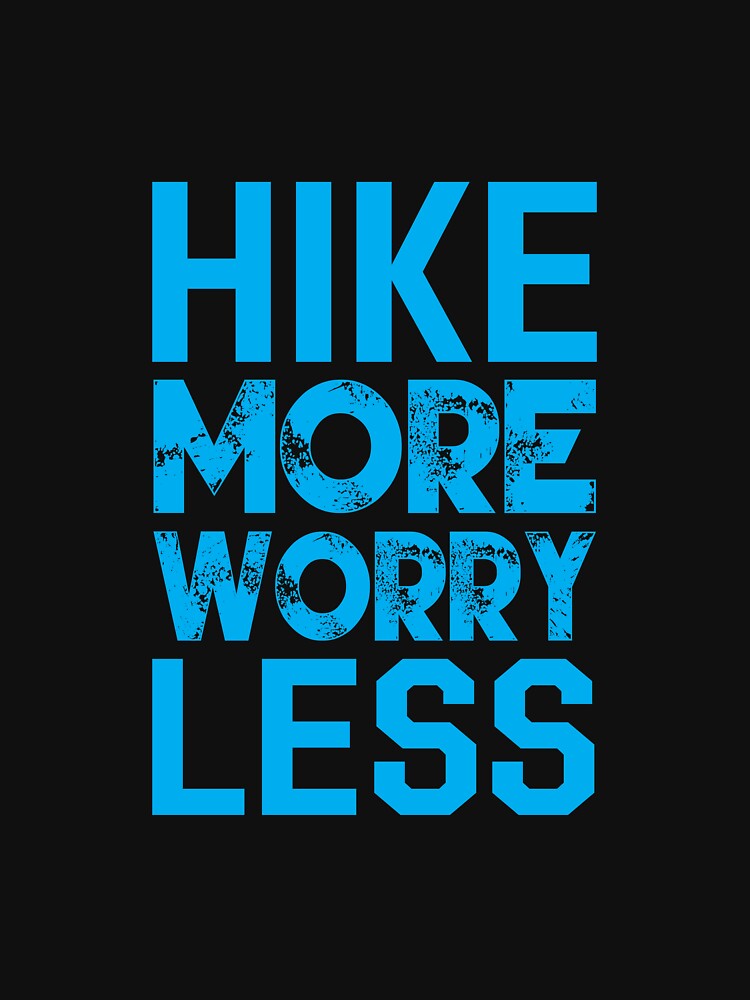 Hiking Lover: Hike More Worry Less Typography Design by Techflare