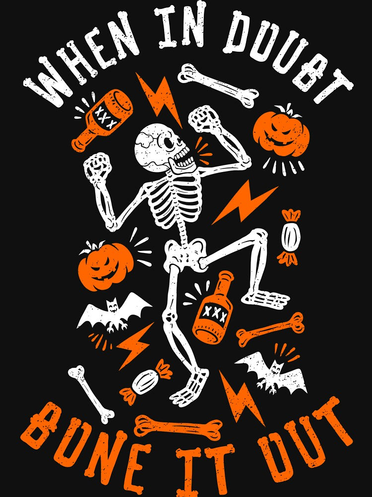 When In Doubt, Bone It Out by SuperstyleTees