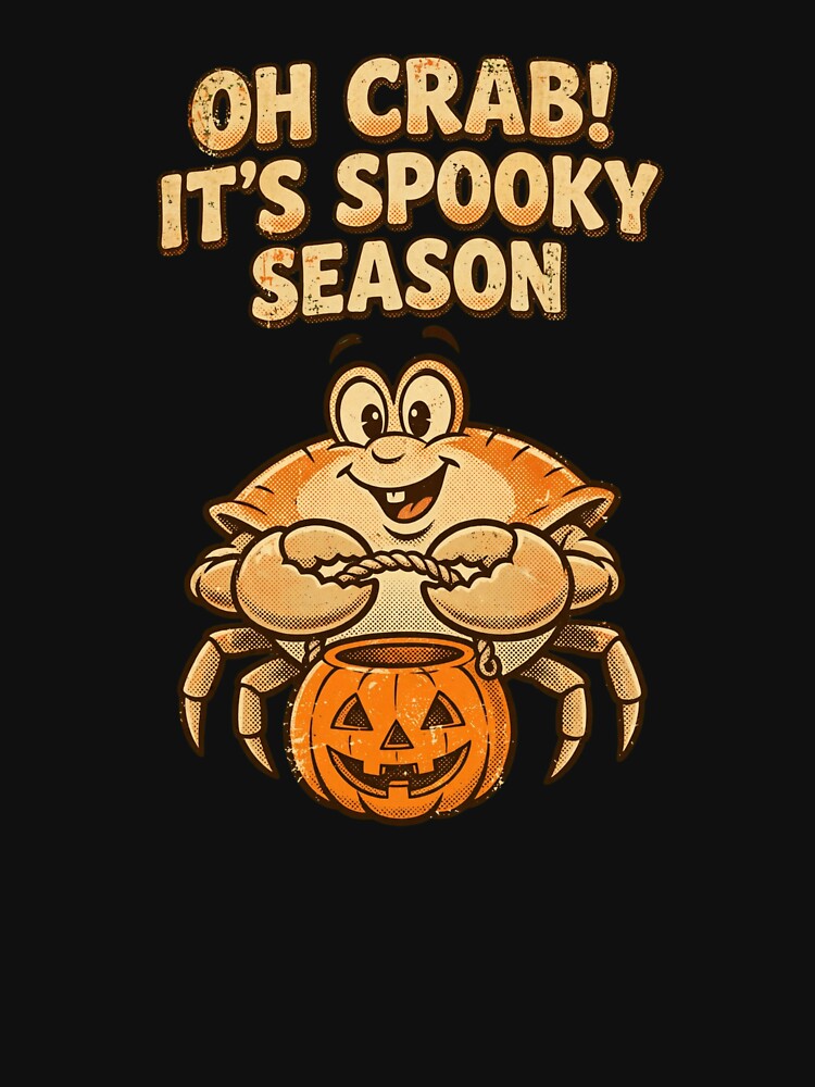Oh Crab Its Spooky Season Funny Halloween Crab Falltober fest by Yellowriversss
