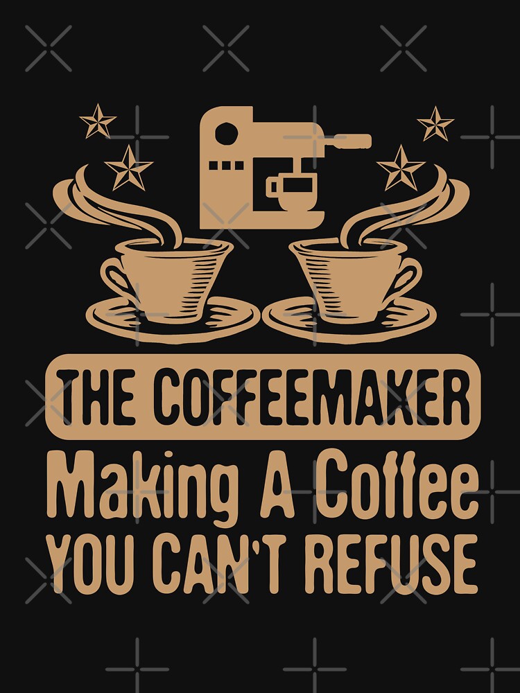 The Coffeemaker Making A Coffee You Cant Refuse Barista by PECCATOR