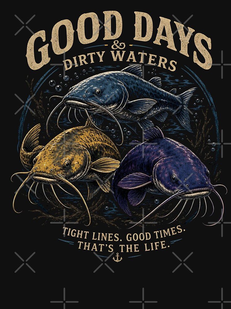 Good Days Dirty Waters Catfish Fishing Vintage T-Shirt by Abdelthreads