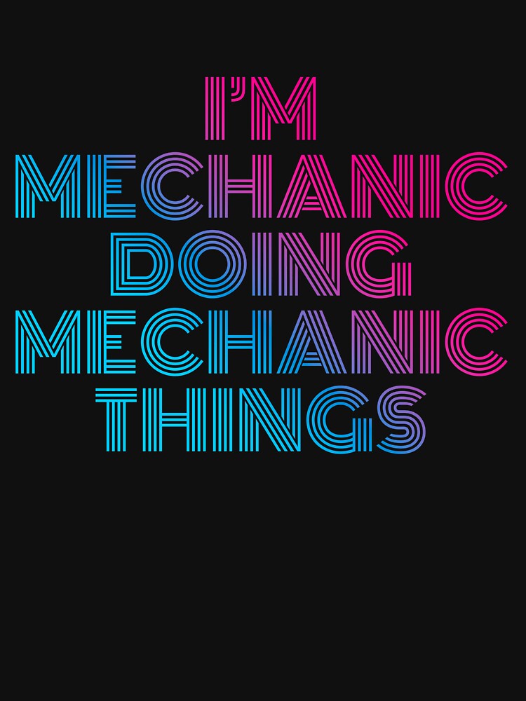 I'm Mechanic Doing Mechanic Things Retro Neon by SVPOD