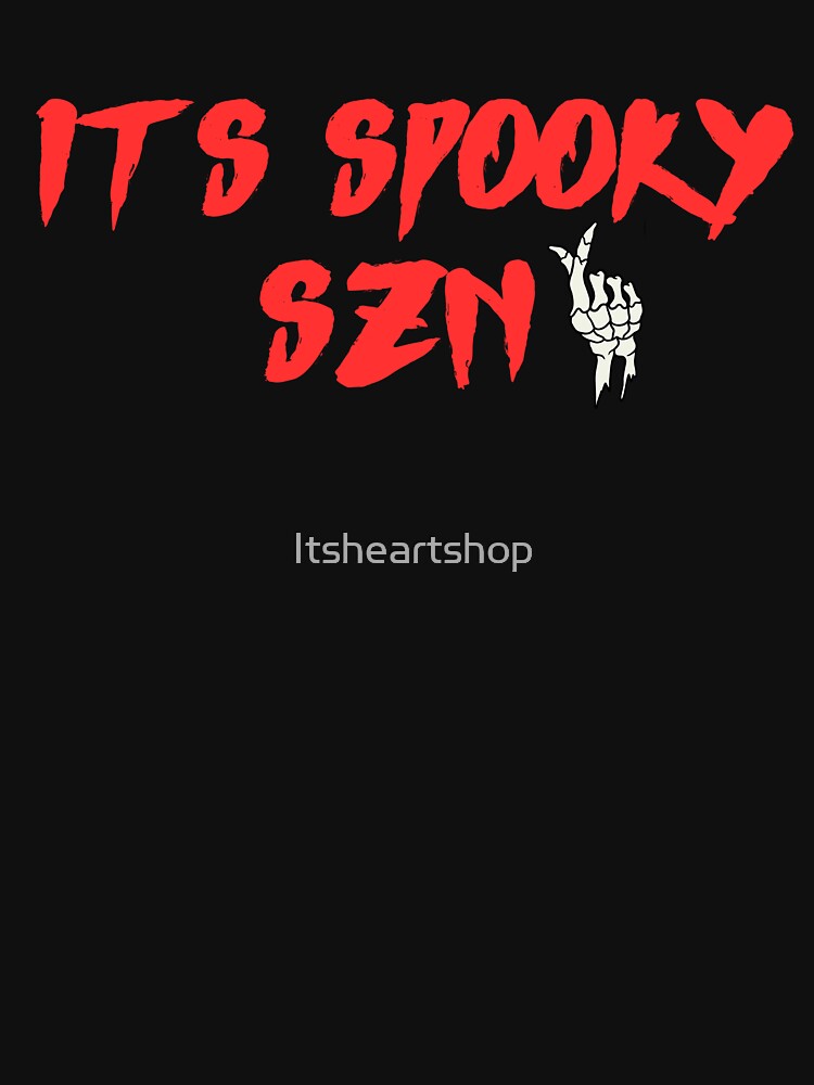 Its Spooky Szn by Itsheartshop