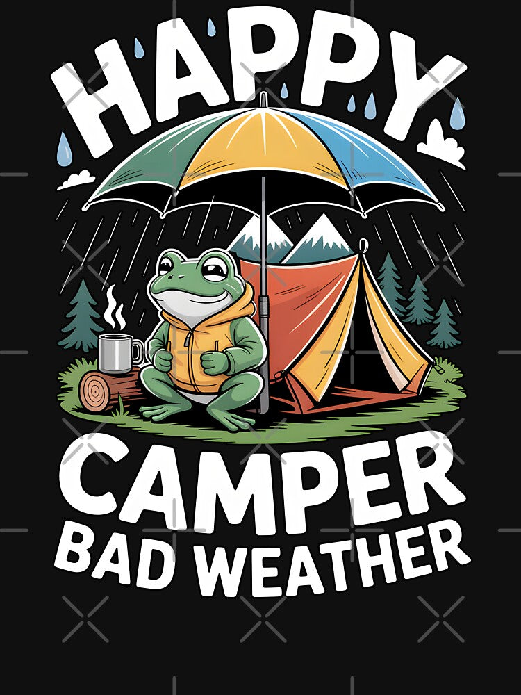 Happy Camper Bad Weather by MooonTees